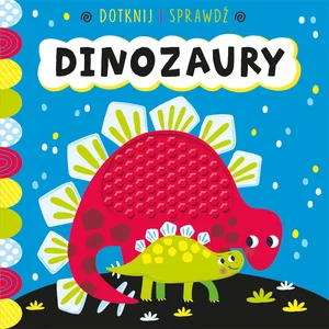 Dotknij i sprawdź Dinozaury Dotknij i sprawdź Dinozaury