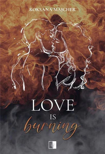 Love is Burning Love is Burning