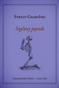Niesamowitnicy T.8 Szalony pątnik
