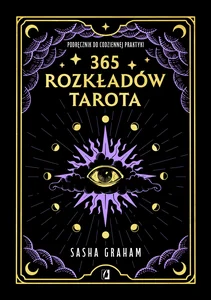 365 rozkładów Tarota Podręcznik do codziennej praktyki