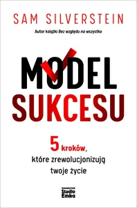 Model Sukcesu 5 kroków, które zrewolucjonizują twoje życie Model Sukcesu 5 kroków, które zrewolucjonizują twoje życie