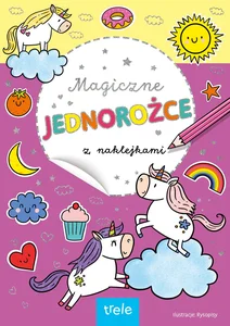 Magiczne jednorożce z naklejkami Magiczne jednorożce z naklejkami