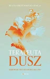 Terapeuta dusz Kierownictwo duchowe Ojca Pio