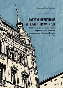 Zabytki nieruchome w rękach prywatnych Zabytki nieruchome w rękach prywatnych