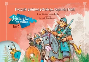Historyjka bez cenzury Początki państwa Tom 2