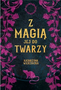 Z magią jej do twarzy Tom 3