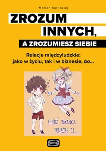 Zrozum innych a zrozumiesz siebie