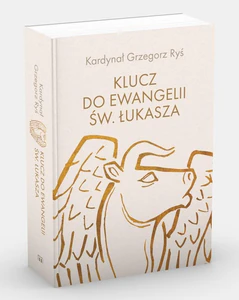 Klucz do Ewangelii św. Łukasza Klucz do Ewangelii św. Łukasza