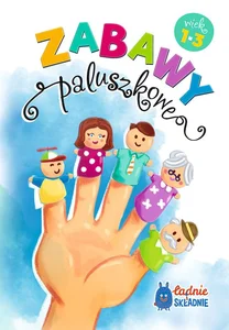 Zabawy paluszkowe Zabawy paluszkowe