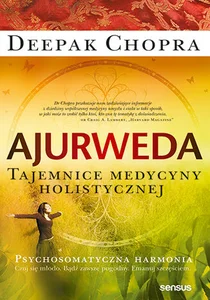 Ajurweda Tajemnice medycyny holistycznej Ajurweda Tajemnice medycyny holistycznej