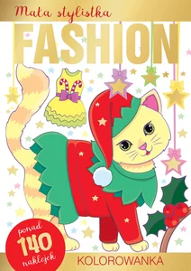 Mała stylistka Fashion. Kolorowanka. Kotki Mała stylistka Fashion. Kolorowanka. Kotki
