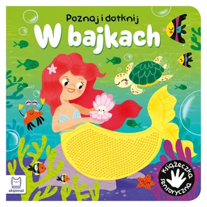 Poznaj i dotknij W bajkach Poznaj i dotknij W bajkach