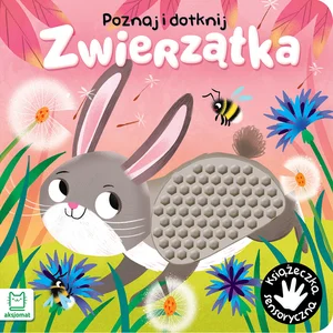 Poznaj i dotknij Zwierzątka Poznaj i dotknij Zwierzątka