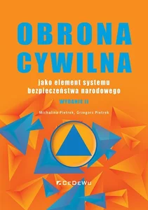 Obrona cywilna jako element systemu bezpieczeństwa narodowego Obrona cywilna jako element systemu bezpieczeństwa narodowego