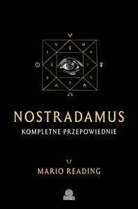 Nostradamus Kompletne przepowiednie