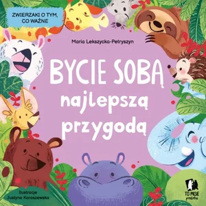 Bycie sobą najlepszą przygodą