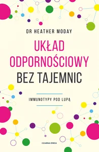 Układ odpornościowy bez tajemnic Immunotypy pod lupą