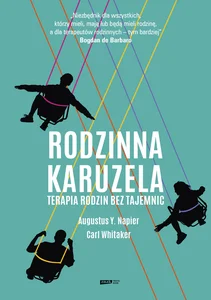 Rodzinna karuzela Terapia rodzin bez tajemnic