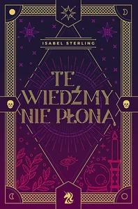 Te wiedźmy nie płoną Te wiedźmy nie płoną