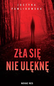 Zła się nie ulęknę Zła się nie ulęknę