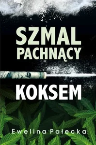 Szmal pachnący koksem Szmal pachnący koksem