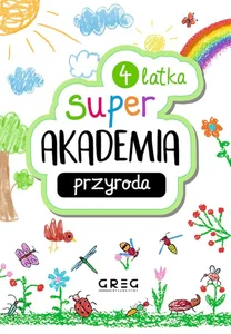 Super Akademia: przyroda 4 latka
