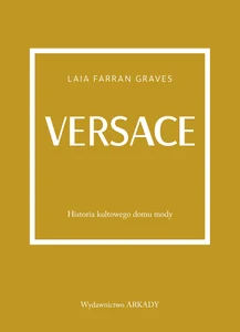 Versace Historia kultowego domu mody