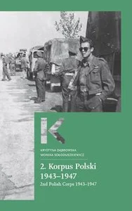 2 Korpus Polski 1943-1947 2nd Polish Corps 1943–1947 2 Korpus Polski 1943-1947 2nd Polish Corps 1943–1947