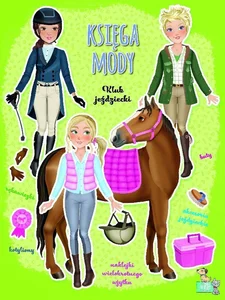 Klub jeździecki. Księga mody Klub jeździecki. Księga mody