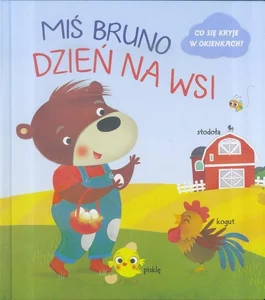 Dzień na wsi. Miś Bruno