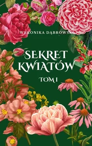 Sekret kwiatów tom 1