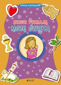 Dzieci poznają Mszę Świętą Dzieci poznają Mszę Świętą