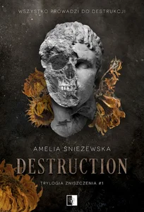Destruction Trylogia zniszczenia 1