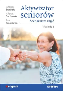 Aktywizator seniorów Scenariusze zajęć