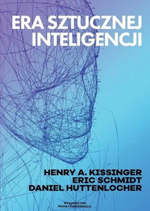 Era Sztucznej Inteligencji i nasza przyszłość jako ludzi Era Sztucznej Inteligencji i nasza przyszłość jako ludzi