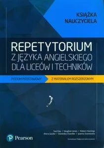 Repetytorium z języka angielskiego Książka nauczyciela Poziom podstawowy z materiałem rozszerzonym Liceum technikum