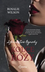 Szkarłatne ogrody Tom 2 Kolce roży