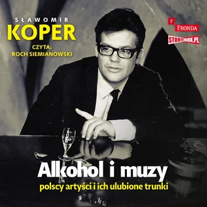 Alkohol i muzy Polscy artyści i ich ulubione trunki