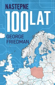 Następne 100 lat Prognoza na XXI wiek