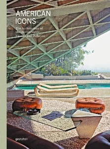 Modernist Icons Midcentury Houses and Interiors
