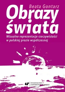 Obrazy świata. Wizualne reprezentacje... Obrazy świata. Wizualne reprezentacje...