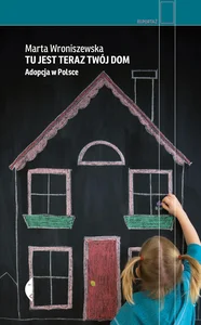 Tu jest teraz twój dom Adopcja w Polsce