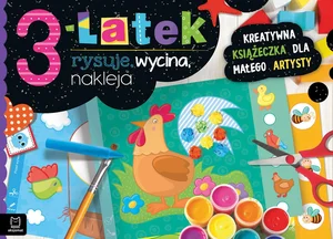 3-latek rysuje, wycina, nakleja Kreatywna książeczka dla małego artysty