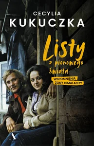 Listy z pionowego świata Wspomnienia żony himalaisty