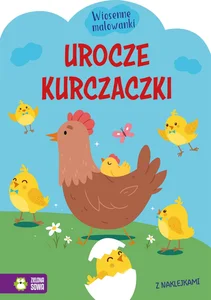 Wiosenne malowanki Urocze kurczaczki