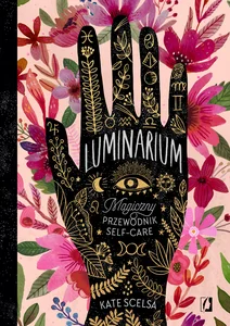 Luminarium Magiczny przewodnik self-care