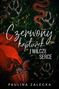 Czerwony Kapturek i Wilcze Serce Czerwony Kapturek i Wilcze Serce