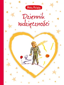 Mały Książę Dziennik wdzięczności Mały Książę Dziennik wdzięczności