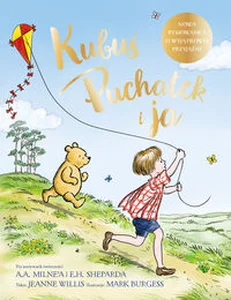 Kubuś Puchatek i ja Kubuś Puchatek i ja