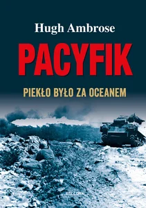 Pacyfik Piekło było za oceanem Pacyfik Piekło było za oceanem
